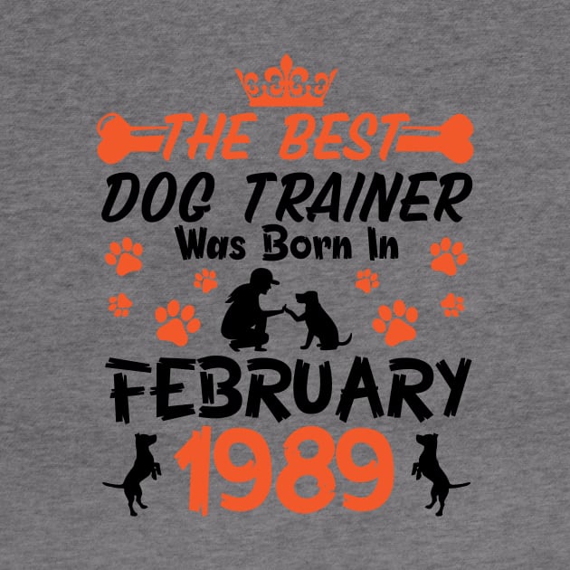 Happy Birthday Dog Mother Father 32 Years Old The Best Dog Trainer Was Born In February 1989 by Cowan79